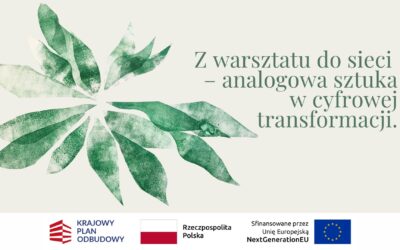 Z warsztatu do sieci. Analogowa sztuka w cyfrowej transformacji – jestem tuż przed finałem